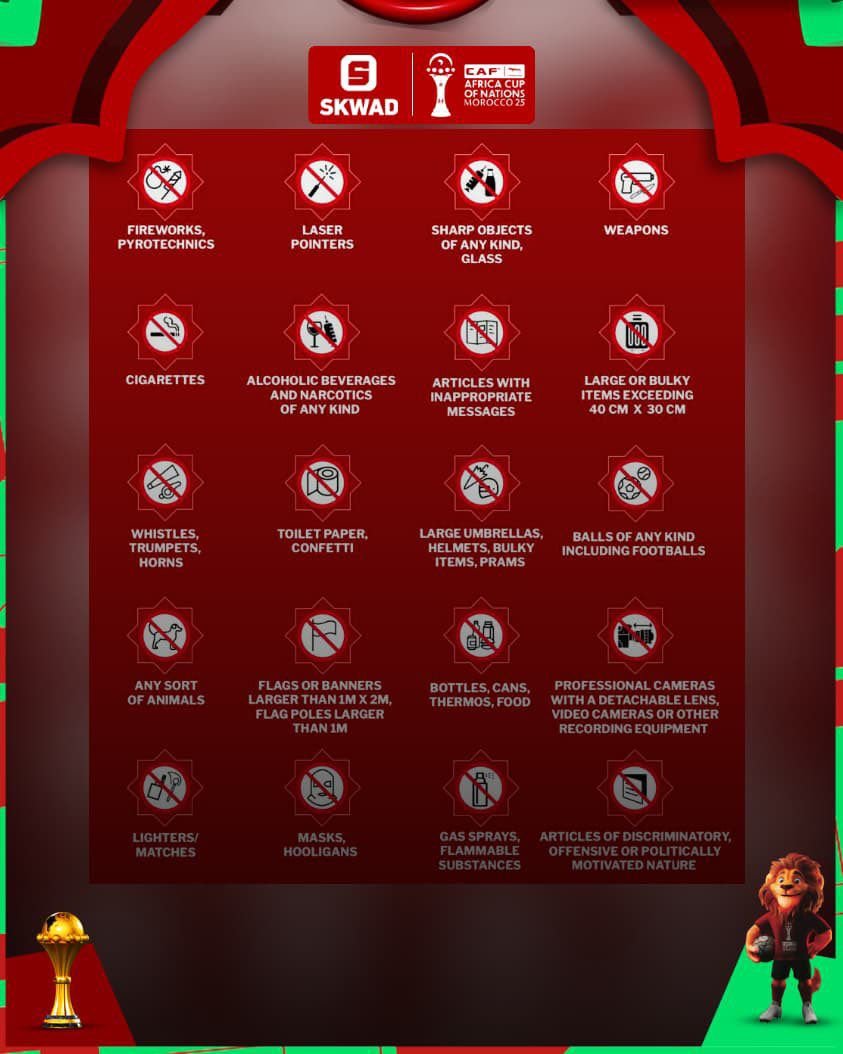 Fans attending AFCON 2025 must follow strict stadium rules. Fireworks, alcohol, sharp objects, umbrellas & cameras are among items banned