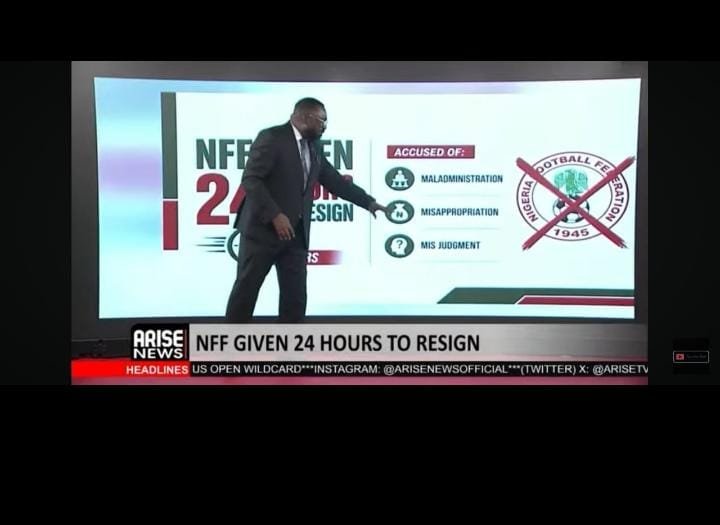 The leadership of the Nigeria Football Federation (NFF) has reportedly been given 24 hours to resign by the National Sports Commission (NSC), according to a report by Arise News.